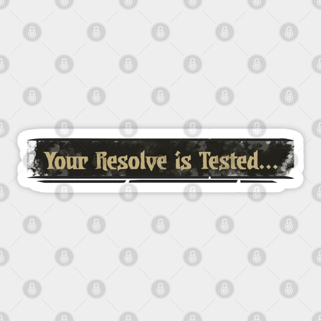 Darkest Dungeon - Your Resolve is Tested Sticker by DigitalCleo